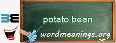 WordMeaning blackboard for potato bean